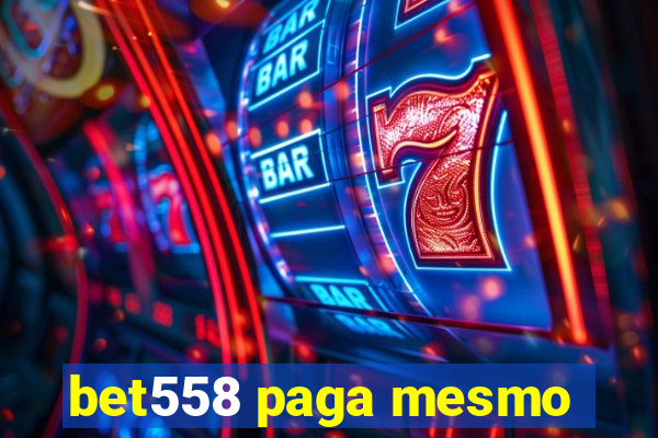 bet558 paga mesmo